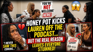 Honey Pot Kicks Lauren Off the Podcast… But the Real Reason Leaves ...